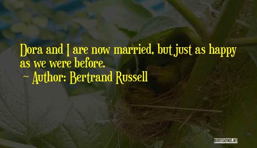Happy We Are Quotes By Bertrand Russell