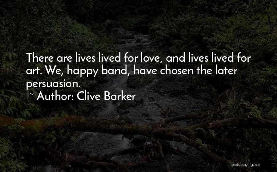 Happy We Are Quotes By Clive Barker