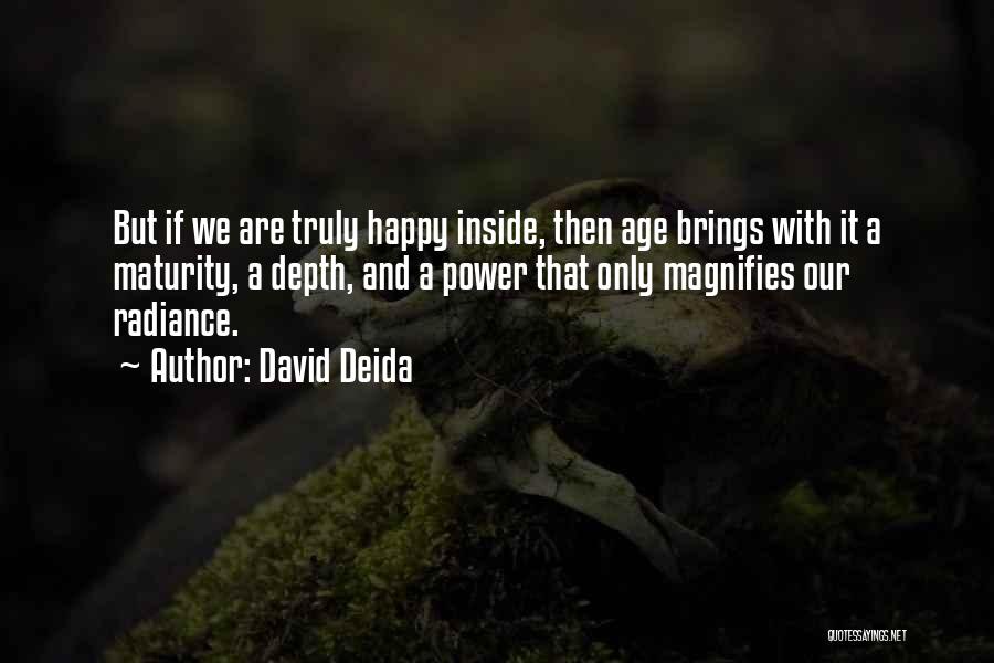 Happy We Are Quotes By David Deida