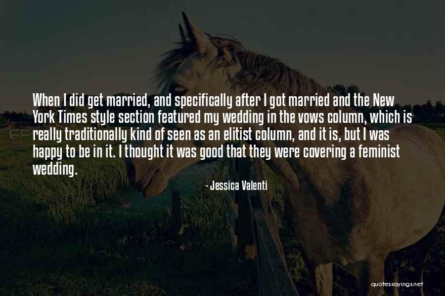 Happy Wedding Quotes By Jessica Valenti