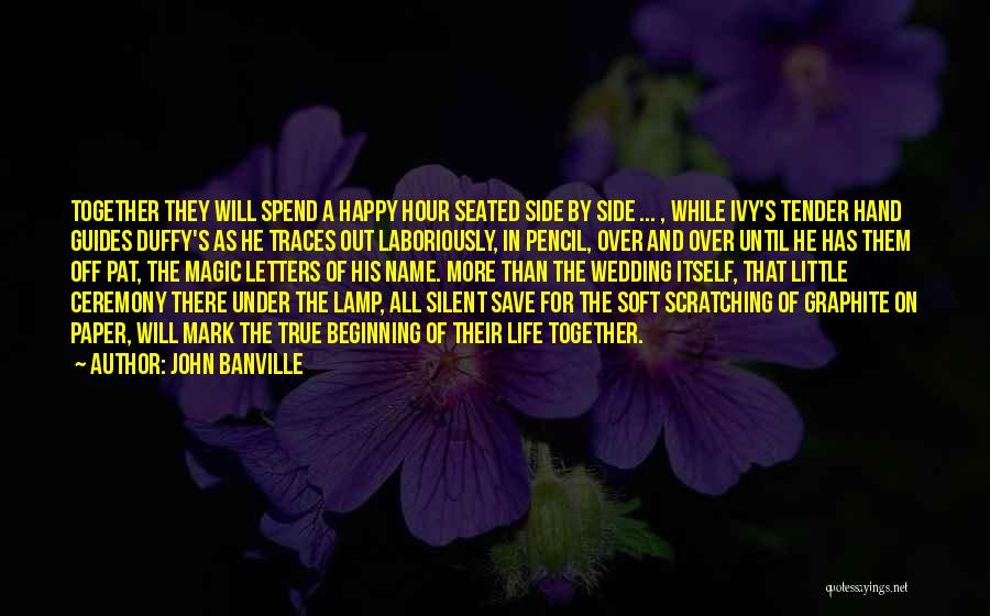 Happy Wedding Quotes By John Banville