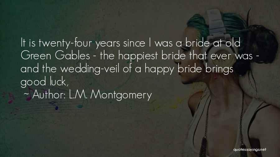 Happy Wedding Quotes By L.M. Montgomery