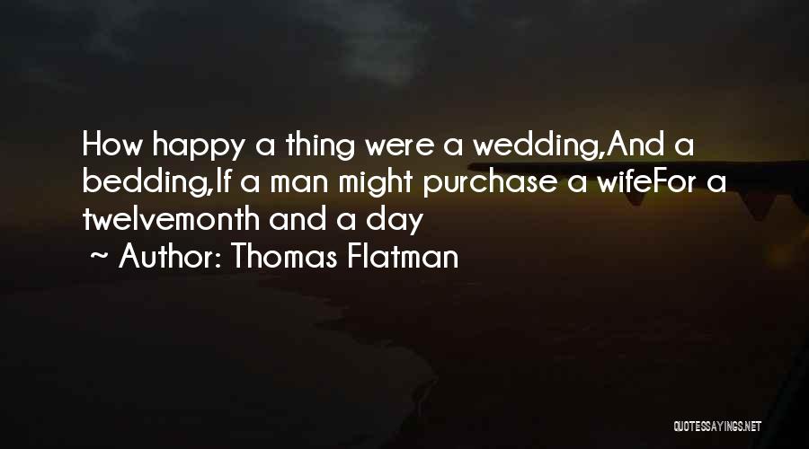 Happy Wedding Quotes By Thomas Flatman