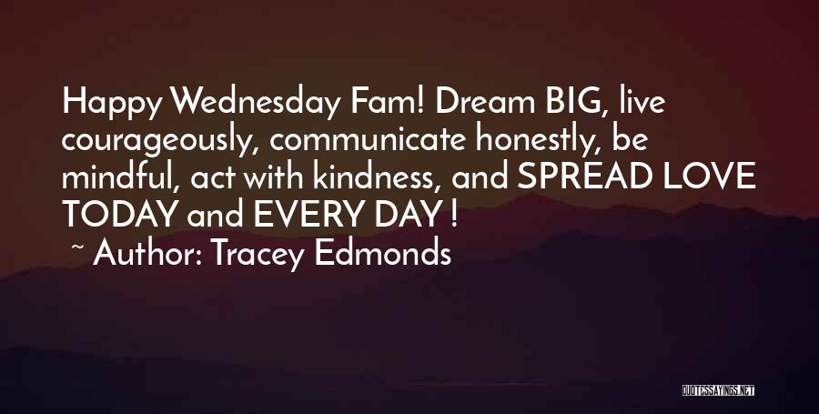 Happy Wednesday Day Quotes By Tracey Edmonds