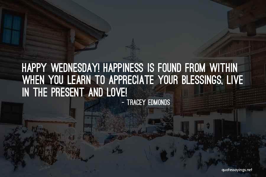 Happy Wednesday Love Quotes By Tracey Edmonds