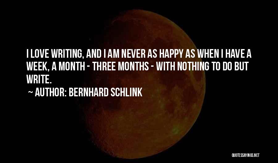 Happy Week Quotes By Bernhard Schlink