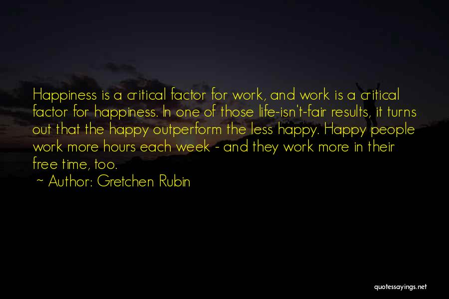 Happy Week Quotes By Gretchen Rubin