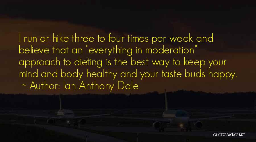 Happy Week Quotes By Ian Anthony Dale