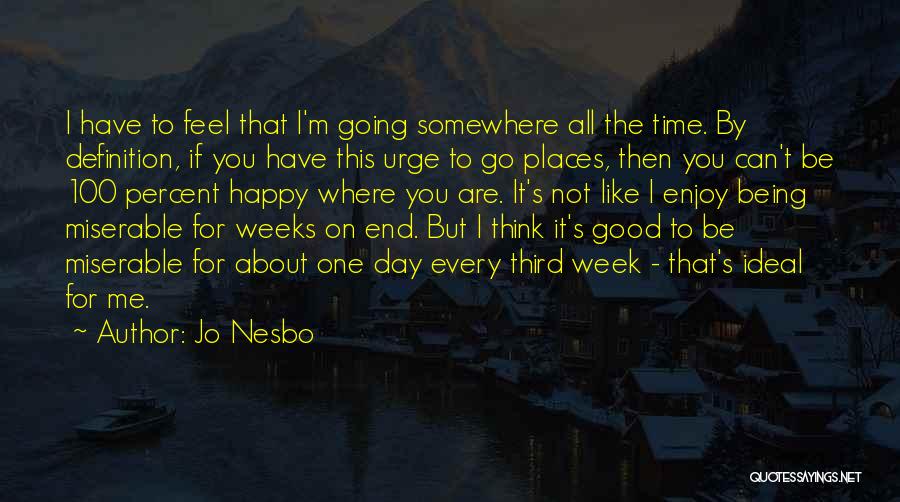 Happy Week Quotes By Jo Nesbo