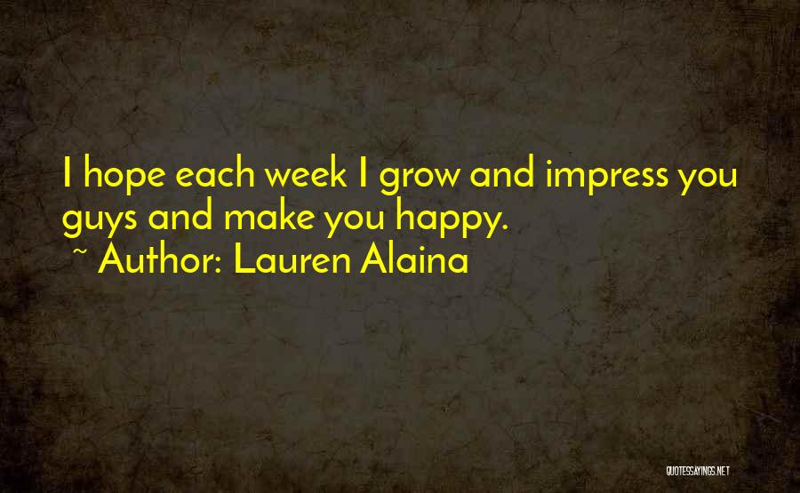 Happy Week Quotes By Lauren Alaina