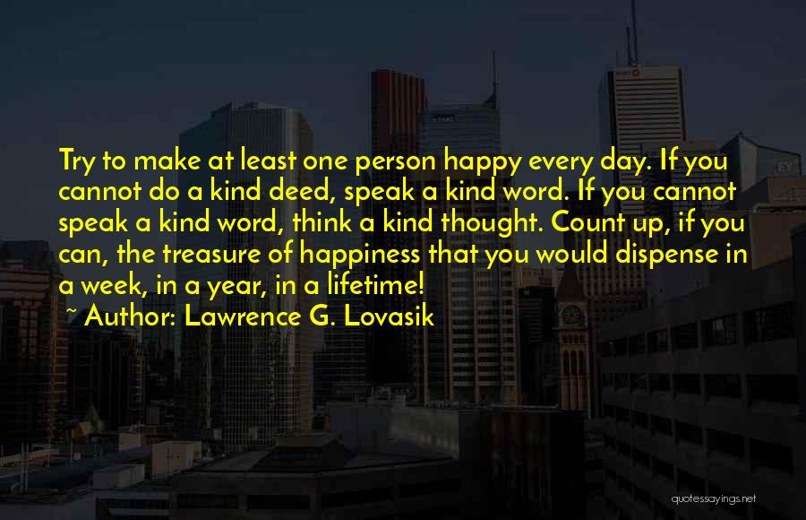 Happy Week Quotes By Lawrence G. Lovasik