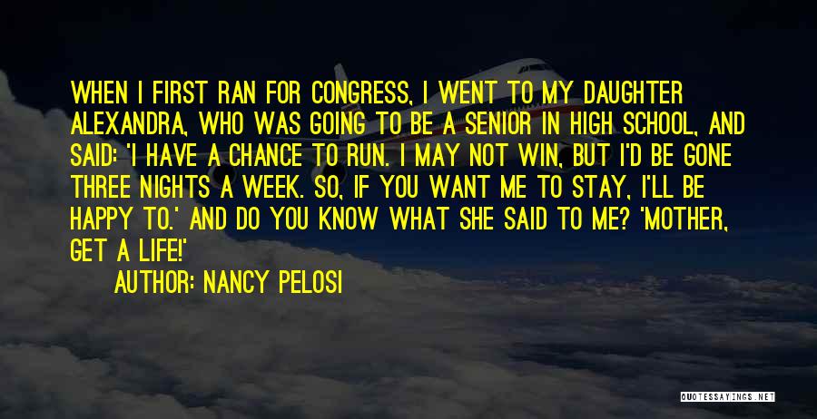 Happy Week Quotes By Nancy Pelosi