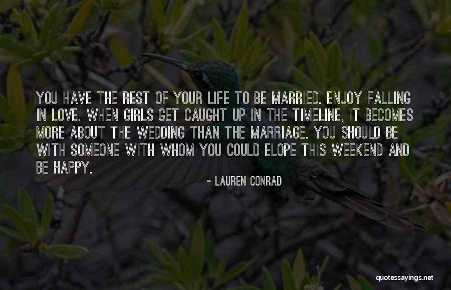 Happy Weekend Quotes By Lauren Conrad Happy Weekend Quotes By Lauren Conrad