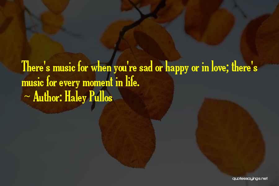 Happy When Sad Quotes By Haley Pullos