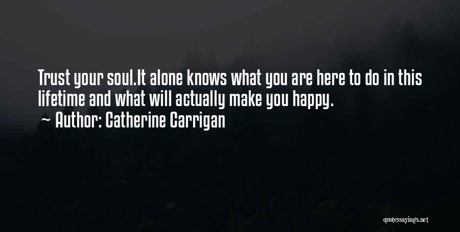 Happy While Alone Quotes By Catherine Carrigan