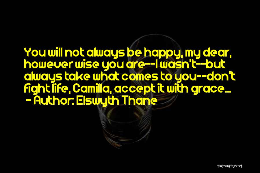 Happy Wise Quotes By Elswyth Thane