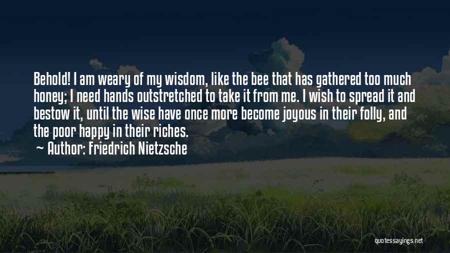 Happy Wise Quotes By Friedrich Nietzsche