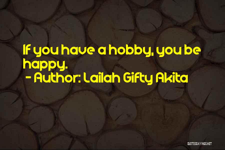 Happy Wise Quotes By Lailah Gifty Akita