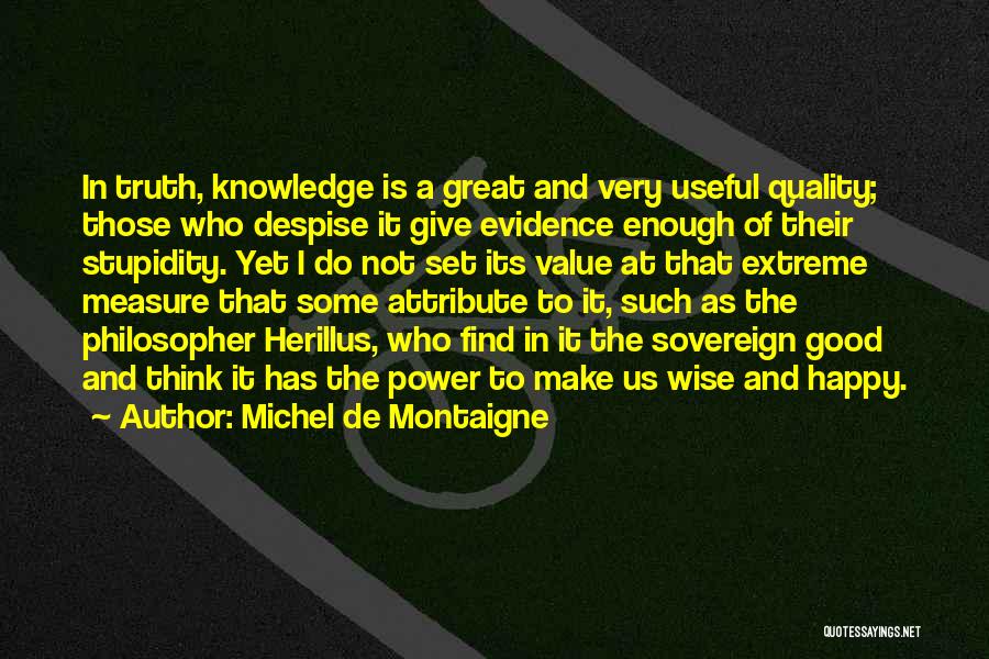 Happy Wise Quotes By Michel De Montaigne