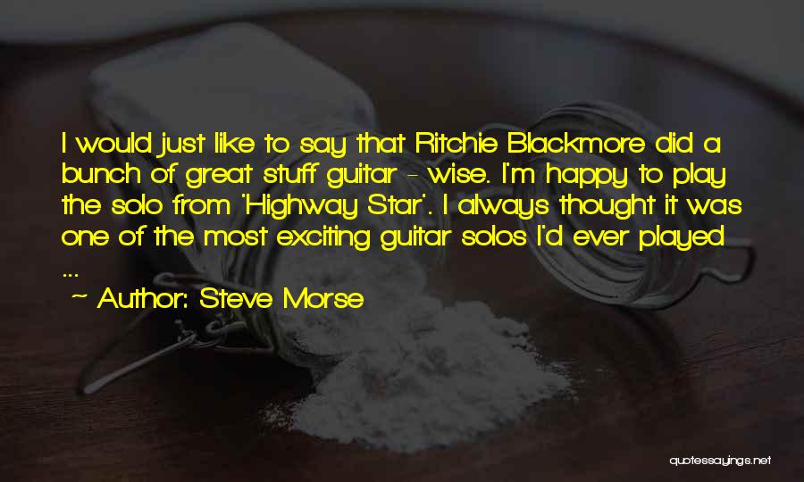 Happy Wise Quotes By Steve Morse