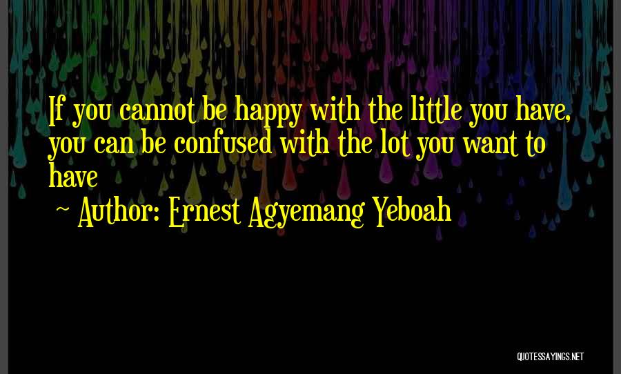 Happy With Attitude Quotes By Ernest Agyemang Yeboah