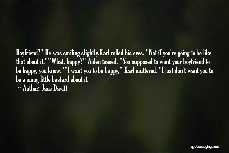 Happy With Boyfriend Quotes By Jane Davitt