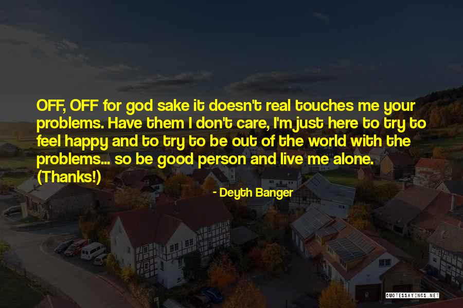 Happy With God Quotes By Deyth Banger Happy With God Quotes By Deyth Banger