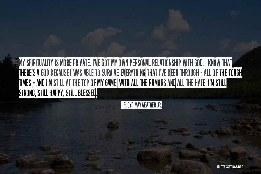 Happy With God Quotes By Floyd Mayweather Jr. Happy With God Quotes By Floyd Mayweather Jr.