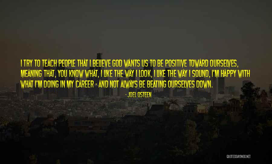 Happy With God Quotes By Joel Osteen Happy With God Quotes By Joel Osteen