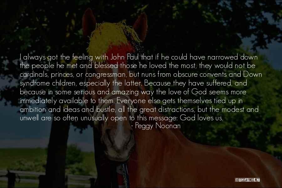 Happy With God Quotes By Peggy Noonan Happy With God Quotes By Peggy Noonan