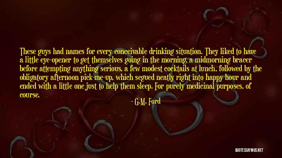 Happy With Me Quotes By G.M. Ford