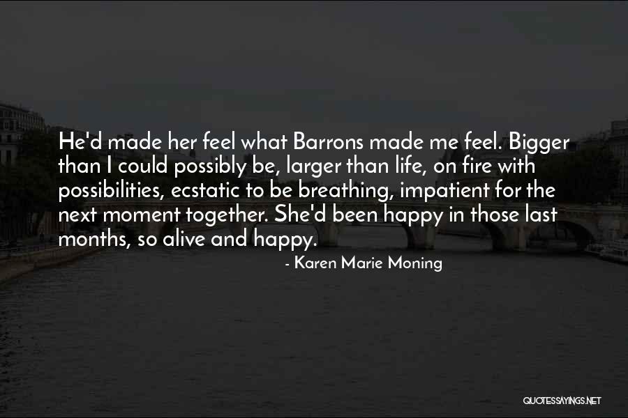 Happy With Me Quotes By Karen Marie Moning