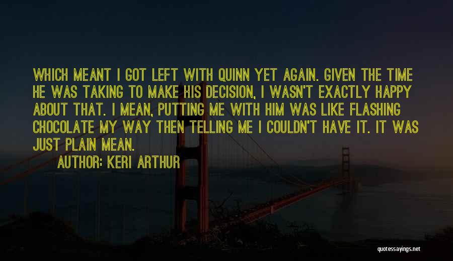 Happy With Me Quotes By Keri Arthur