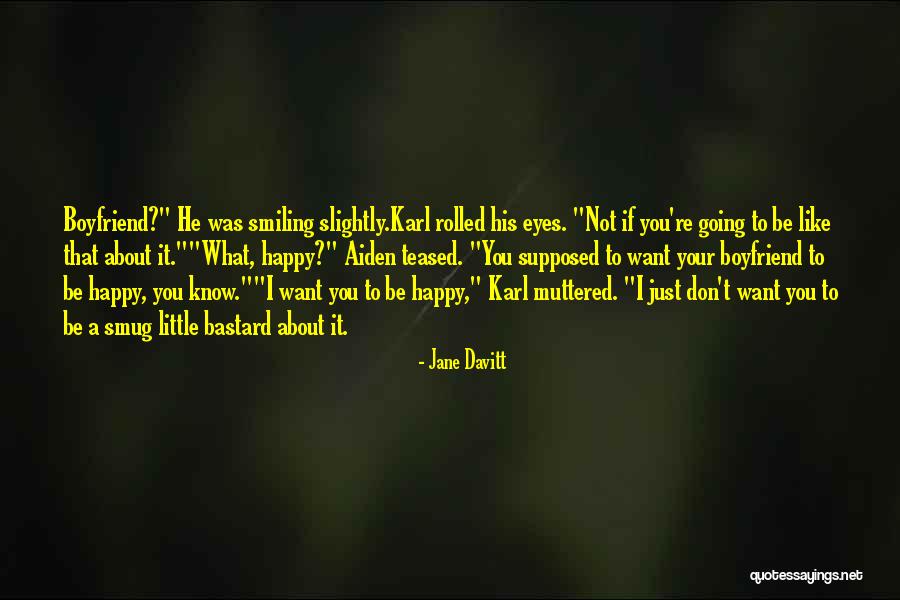 Happy With My Boyfriend Quotes By Jane Davitt