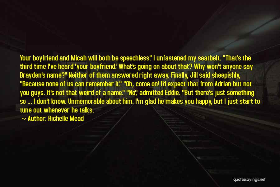 Happy With My Boyfriend Quotes By Richelle Mead