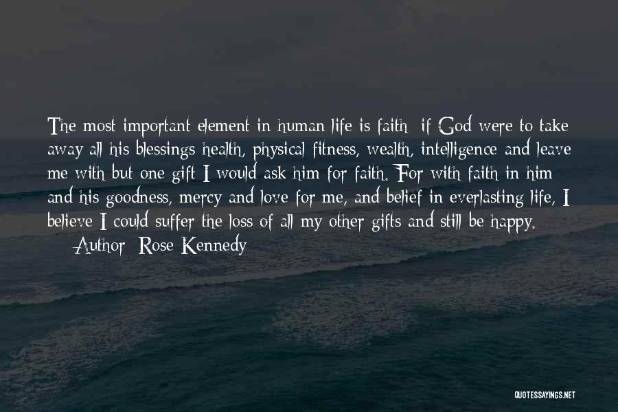 Happy With My Love Life Quotes By Rose Kennedy