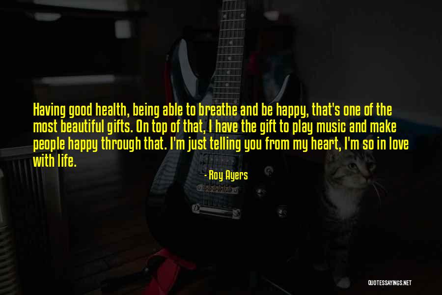 Happy With My Love Life Quotes By Roy Ayers