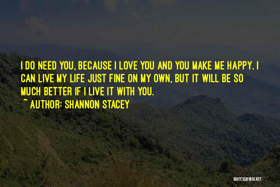 Happy With My Love Life Quotes By Shannon Stacey