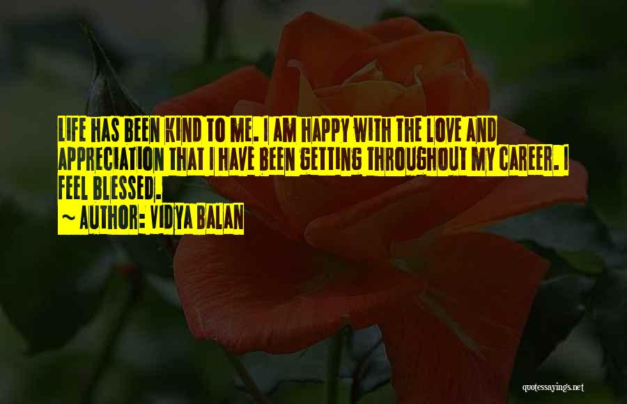 Happy With My Love Life Quotes By Vidya Balan