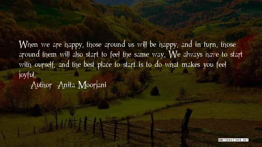 Happy With What You Have Quotes By Anita Moorjani