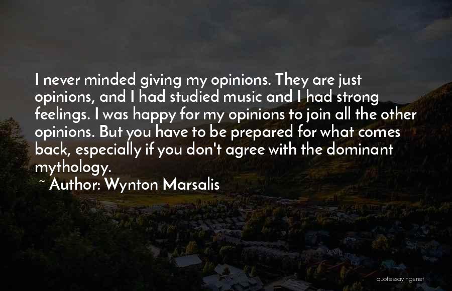 Happy With What You Have Quotes By Wynton Marsalis