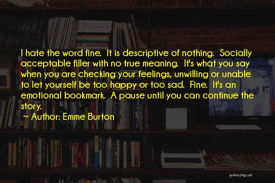 Happy With Yourself Quotes By Emme Burton