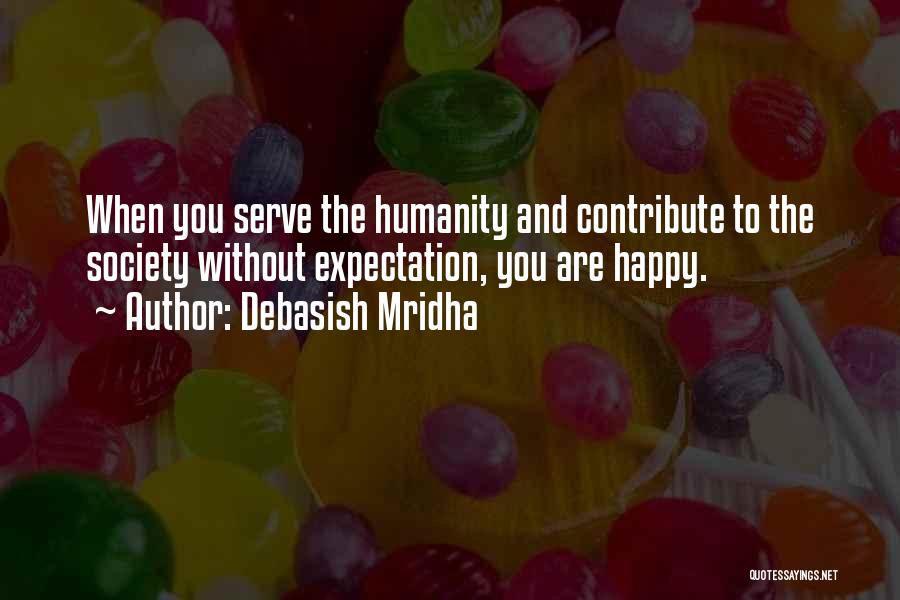 Happy Without Love Life Quotes By Debasish Mridha