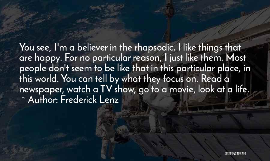 Happy Without Reason Quotes By Frederick Lenz