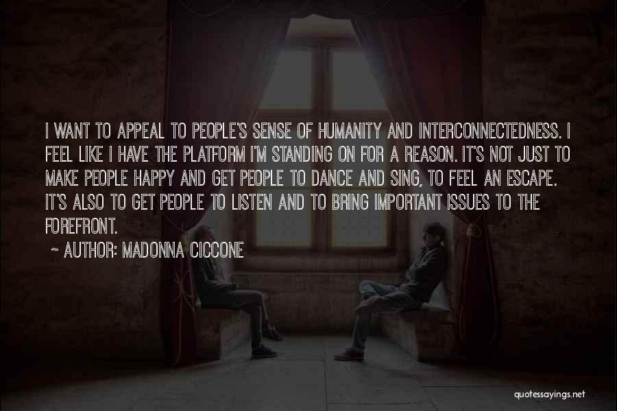 Happy Without Reason Quotes By Madonna Ciccone