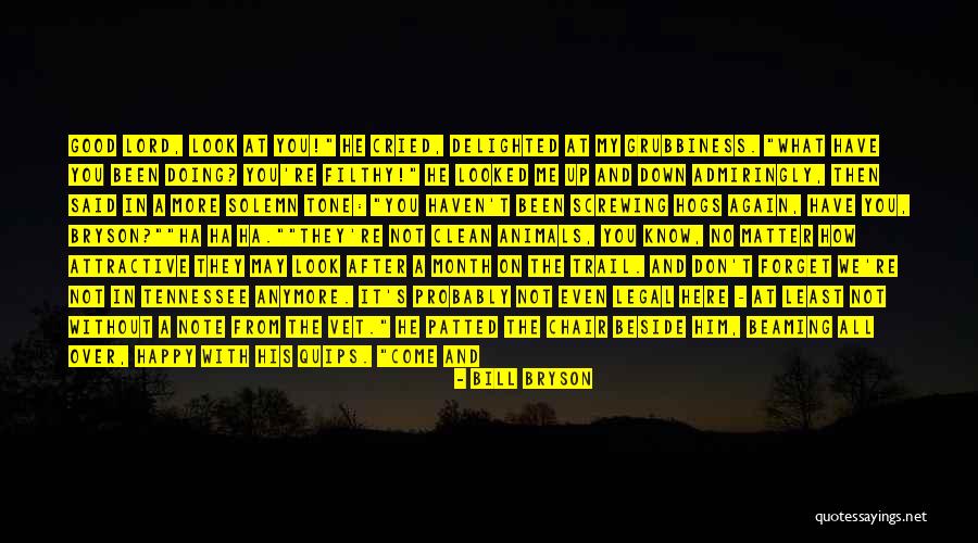 Happy Without You Quotes By Bill Bryson Happy Without You Quotes By Bill Bryson