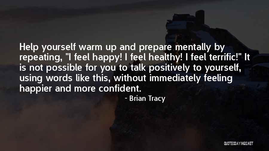 Happy Without You Quotes By Brian Tracy