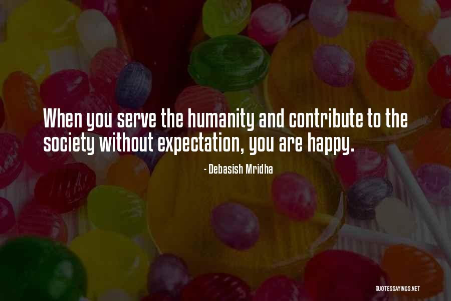 Happy Without You Quotes By Debasish Mridha Happy Without You Quotes By Debasish Mridha