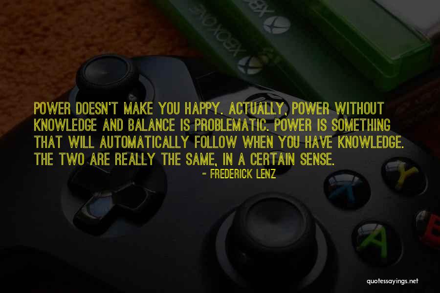 Happy Without You Quotes By Frederick Lenz Happy Without You Quotes By Frederick Lenz
