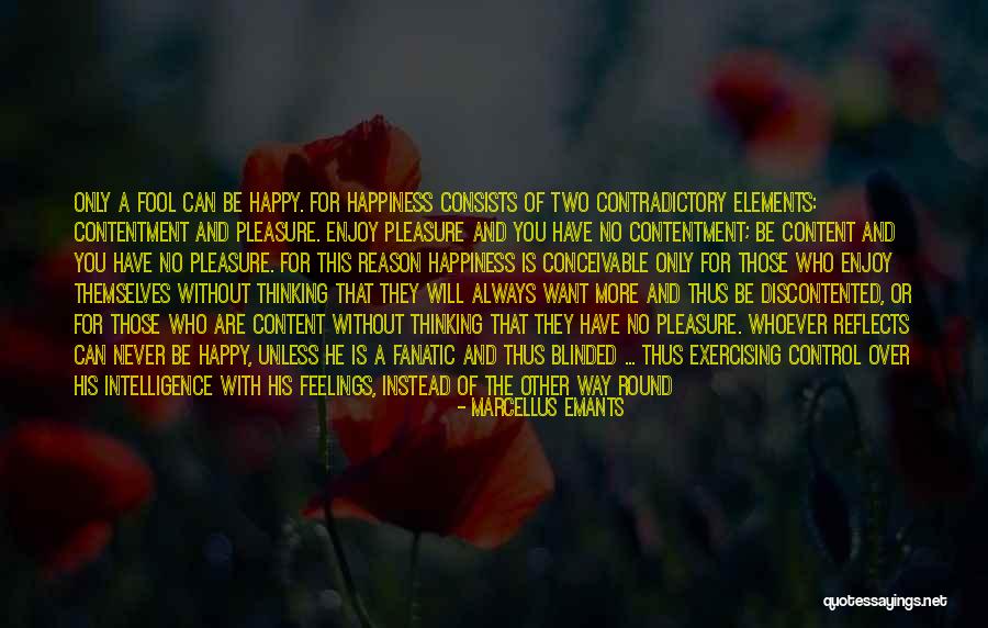 Happy Without You Quotes By Marcellus Emants Happy Without You Quotes By Marcellus Emants
